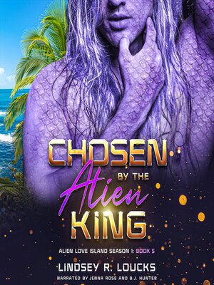 cover image of Chosen by the Alien King